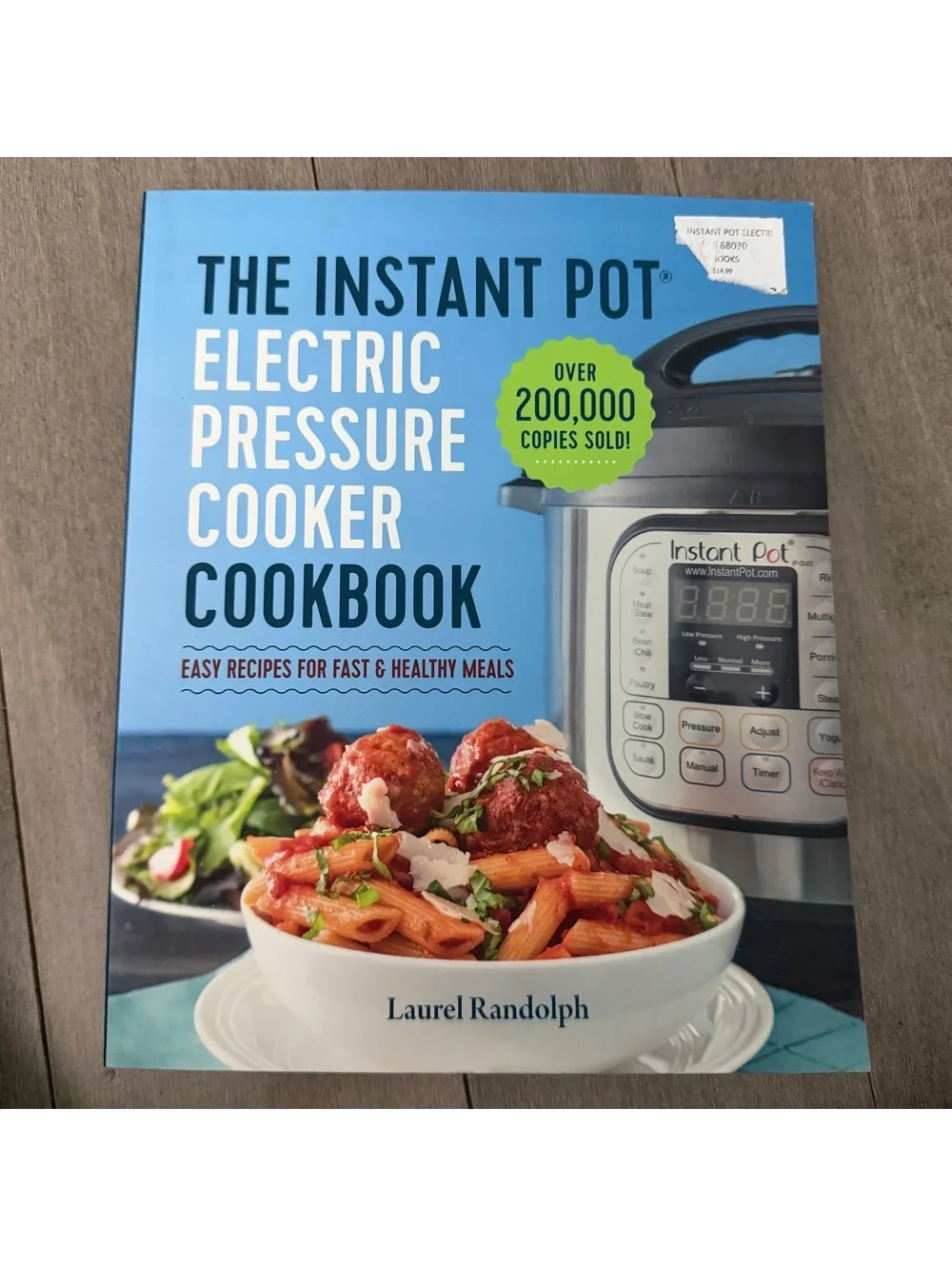 The Instant Pot Electric Pressure Cooker Cookbook by Laurel Randolph
